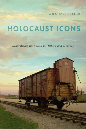 Cover image for Holocaust Icons: Symbolizing the Shoah in History and Memory