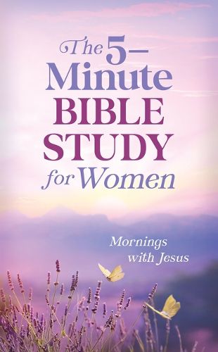 Cover image for The 5-Minute Bible Study for Women: Mornings with Jesus