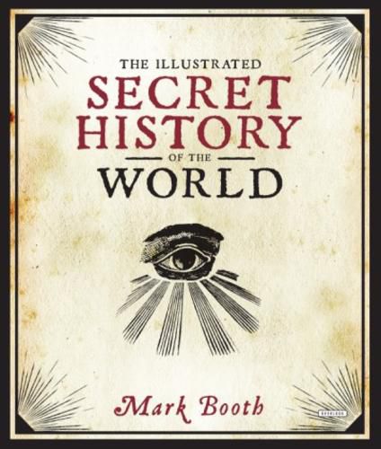 Cover image for The Illustrated Secret History of the World
