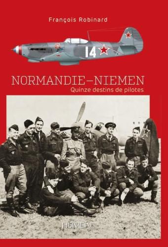 Cover image for Normandie Niemen: Quinze Destins De Pilotes