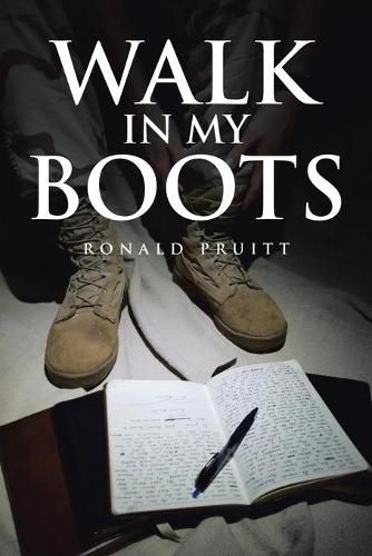 Cover image for Walk in My Boots: Journals of a National Guard Soldier in Iraq