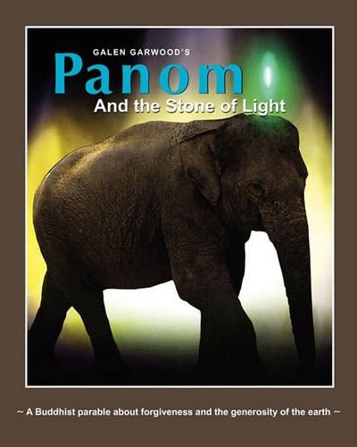 Panom and the Stone of Light: A Buddhist Parable about forgiveness and the generosity of the earth