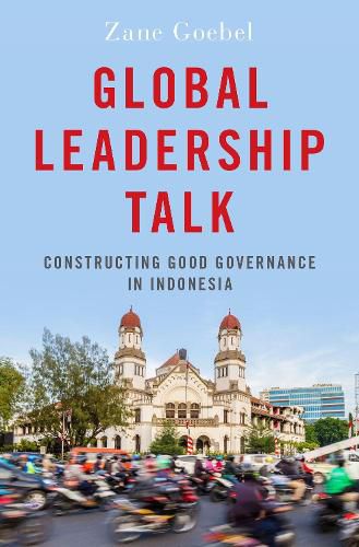 Cover image for Global Leadership Talk: Constructing Good Governance in Indonesia