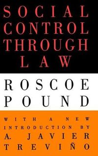 Cover image for Social Control Through Law: Roscoe Pound