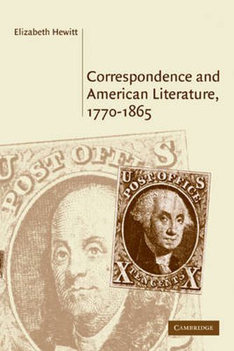 Cover image for Correspondence and American Literature, 1770-1865