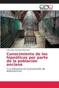 Cover image for Conocimiento de los hipnoticos por parte de la poblacion anciana