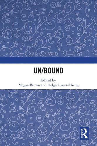 Un/Bound