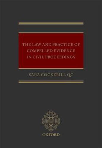 Cover image for The Law and Practice of Compelled Evidence in Civil Proceedings