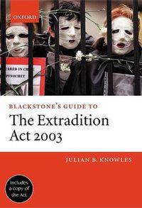 Cover image for Blackstone's Guide to the Extradition Act