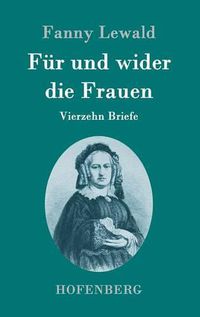 Cover image for Fur und wider die Frauen: Vierzehn Briefe