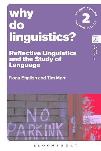 Why Do Linguistics?: Reflective Linguistics and the Study of Language