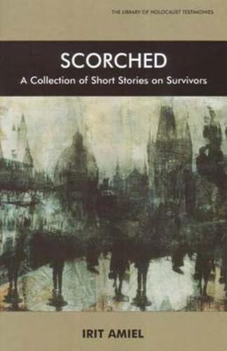 Scorched: A Collection of Short Stories on Survivors