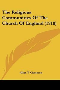 Cover image for The Religious Communities of the Church of England (1918)