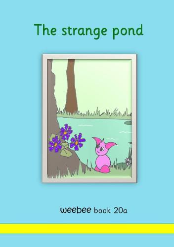 The strange pond: weebee Book 20a