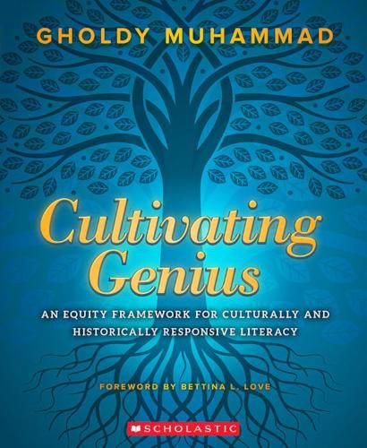 Cover image for Cultivating Genius: An Equity Framework For Culturally and Historically Responsive Literacy