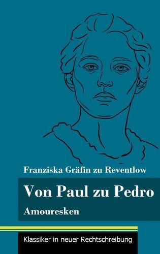 Cover image for Von Paul zu Pedro: Amouresken (Band 79, Klassiker in neuer Rechtschreibung)