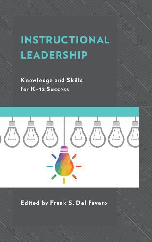 Cover image for Instructional Leadership: Knowledge and Skills for K-12 Success