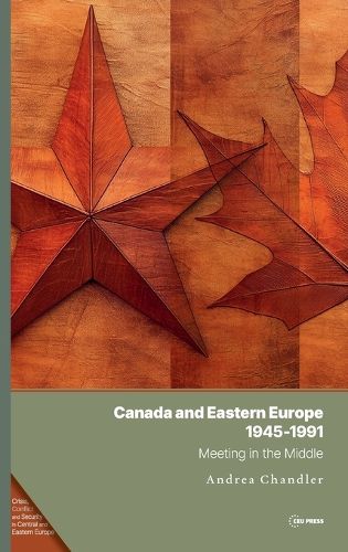 Cover image for Canada and Eastern Europe, 1945-1991