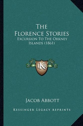 Cover image for The Florence Stories: Excursion to the Orkney Islands (1861)