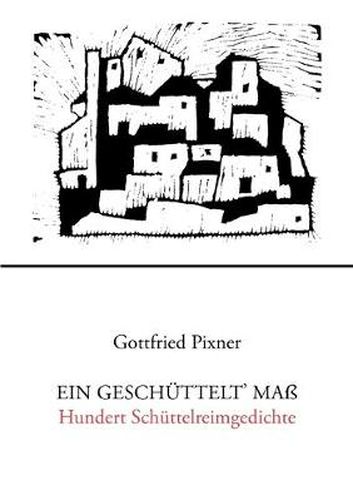 Cover image for Ein geschuttelt' Mass: Hundert Schuttelreimgedichte vom Wortbaum geschutttelt