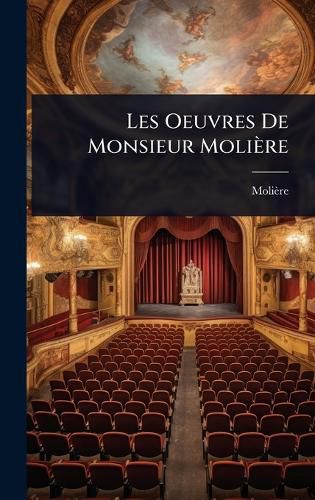 Cover image for Les Oeuvres De Monsieur Moliere