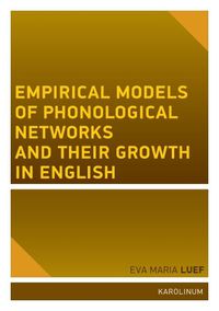 Cover image for Empirical Models of Phonological Networks and Their Growth in English