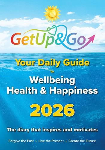Cover image for Your Get Up and Go Daily Guide to Wellbeing, Health and Happiness