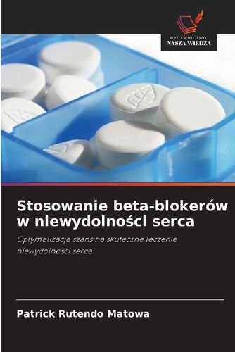 Cover image for Stosowanie beta-blokerow w niewydolności serca