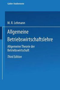 Cover image for Allgemeine Betriebswirtschaftslehre: Allgemeine Theorie Der Betriebswirtschaft