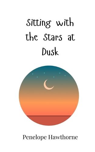 Cover image for Sitting with the Stars at Dusk