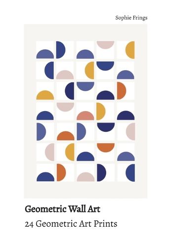 Cover image for Geometric Wall Art - 24 Geometric Art Prints Cut it, frame it & enjoy!