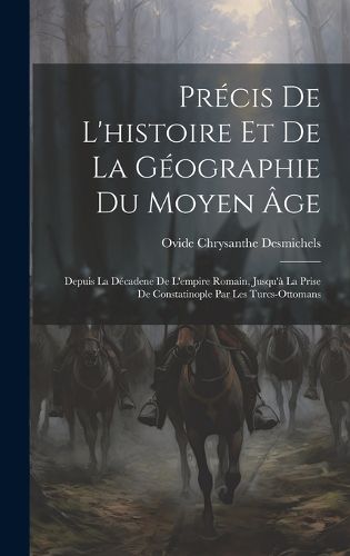 Cover image for Precis De L'histoire Et De La Geographie Du Moyen Age