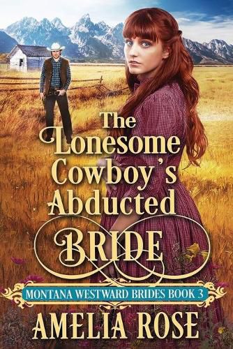 Cover image for The Lonesome Cowboy's Abducted Bride