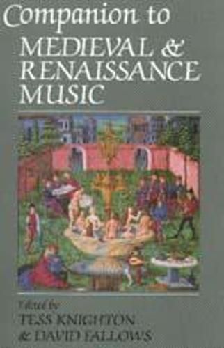 Companion to Medieval and Renaissance Music