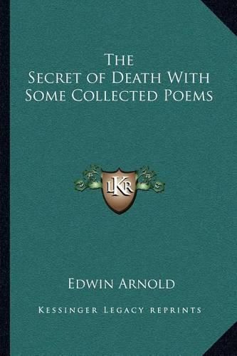 Cover image for The Secret of Death with Some Collected Poems