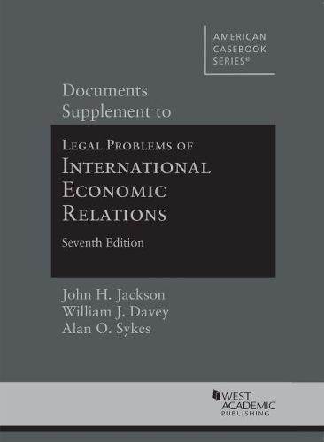 Documents Supplement to Legal Problems of International Economic Relations