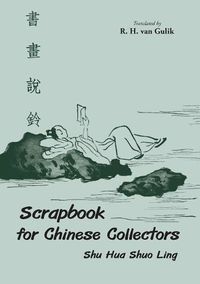 Cover image for Scrapbook for Chinese Collectors: The Shu Hua Shuo Ling