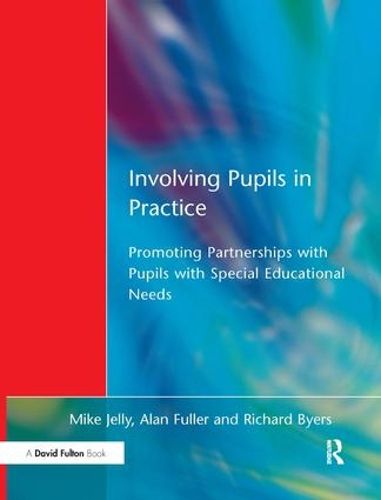 Cover image for Involving Pupils in Practice: Promoting Partnerships with Pupils with Special Educational Needs