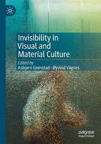 Cover image for Invisibility in Visual and Material Culture