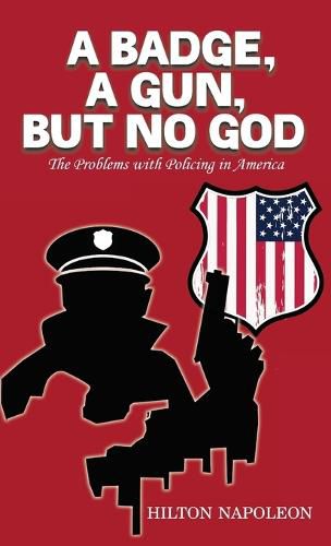 Cover image for A Badge, A Gun, But No God