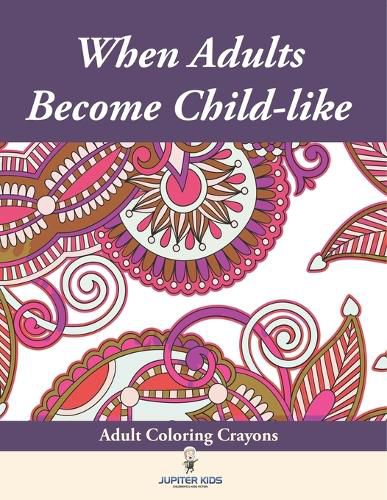 Cover image for When Adults Become Child-like