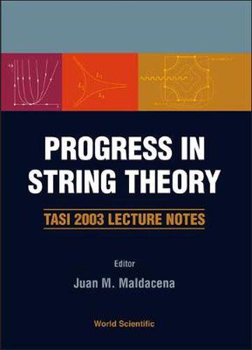 Cover image for Progress In String Theory: Tasi 2003 Lecture Notes