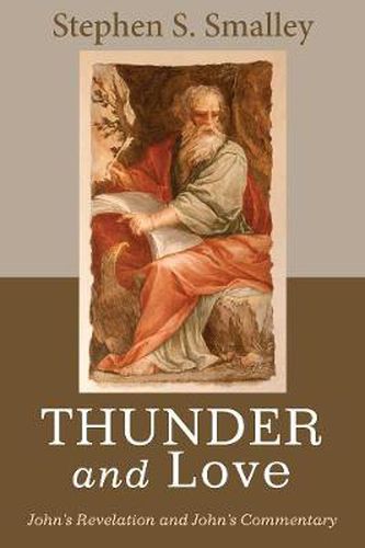 Thunder and Love: John's Revelation and John's Commentary