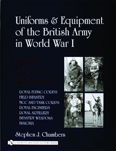 Cover image for Uniforms & Equipment of the British Army in World War I: A Study in Period Photographs