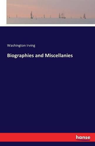 Cover image for Biographies and Miscellanies