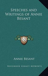 Cover image for Speeches and Writings of Annie Besant