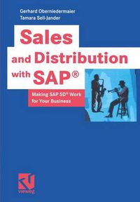 Cover image for Sales and Distribution with SAP(r): Making SAP Sd(r) Work for Your Business