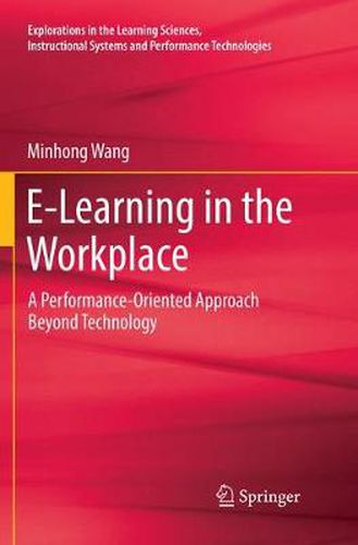 Cover image for E-Learning in the Workplace: A Performance-Oriented Approach Beyond Technology