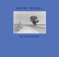 Cover image for Henry Wessel: Hitchhike