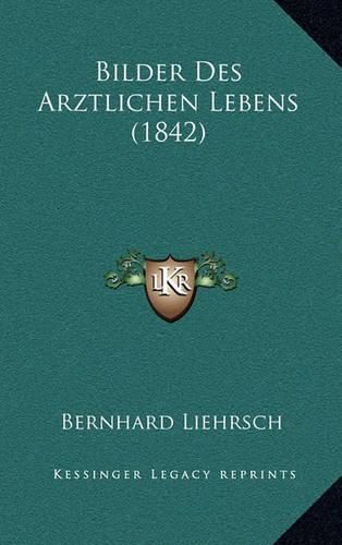 Cover image for Bilder Des Arztlichen Lebens (1842)